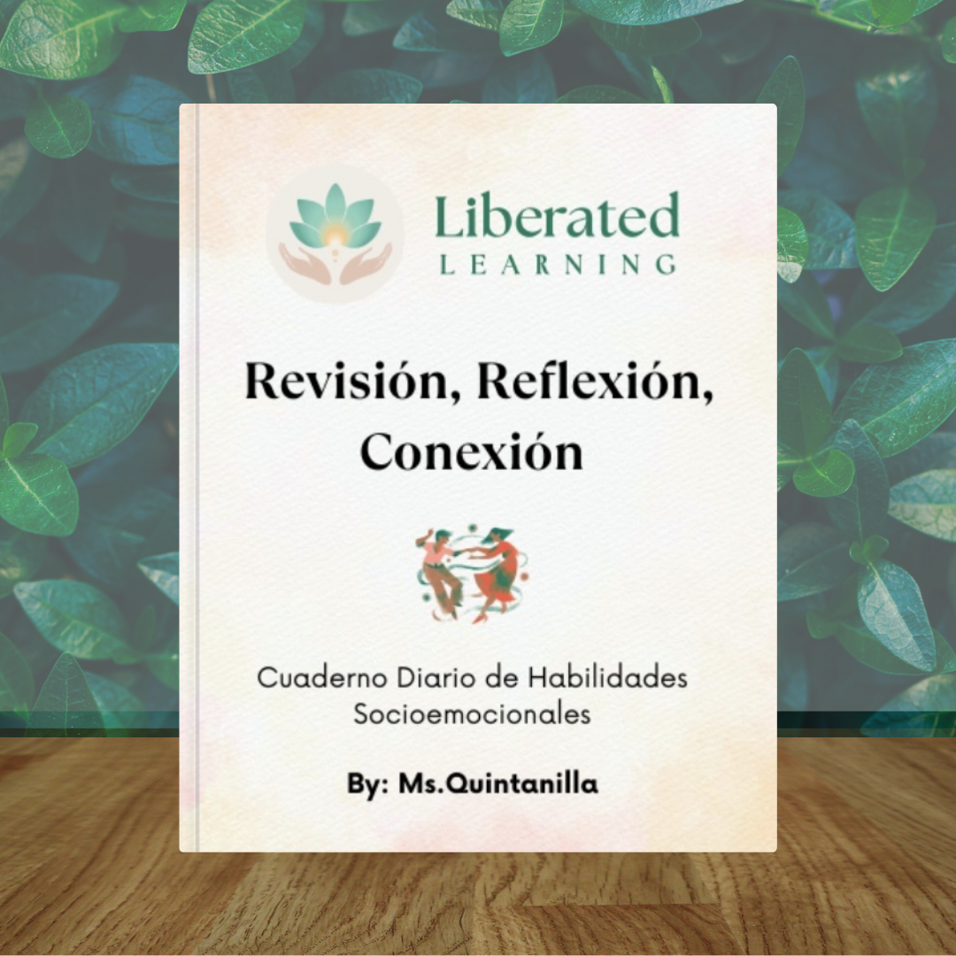 Revisión, Reflexión, Conexión: Cuaderno Diario de Habilidades Socioemocionales (SEL)